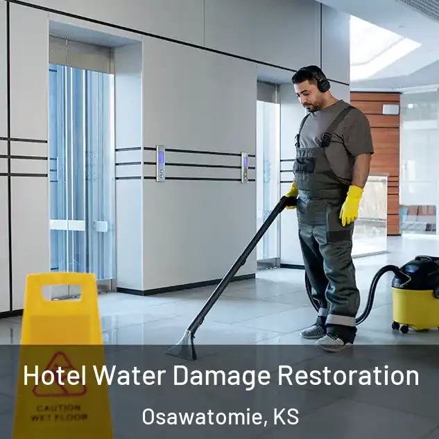  Hotel Water Damage Restoration Osawatomie, KS